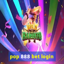 pop 888 bet login